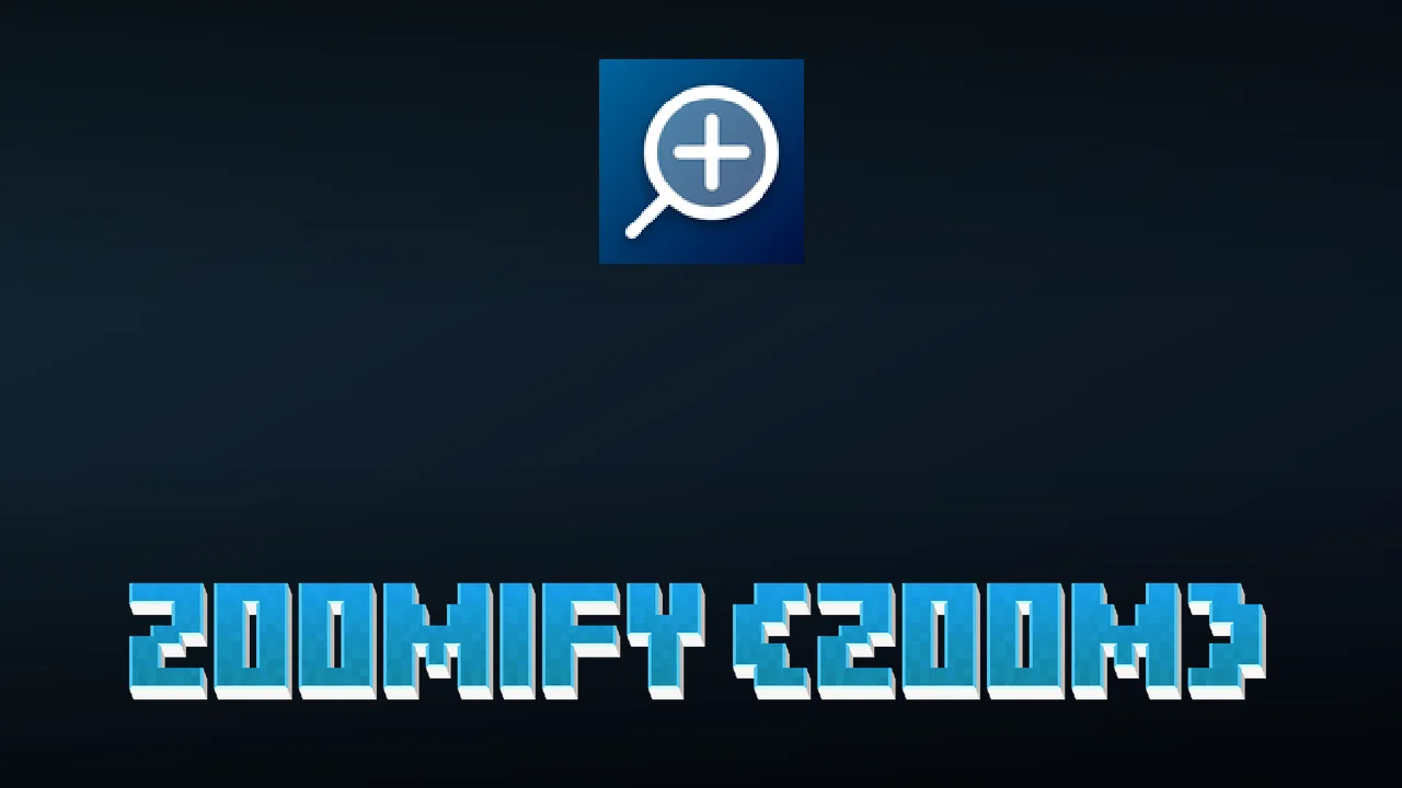 Zoomify | Fully Customizable Zoom Mod